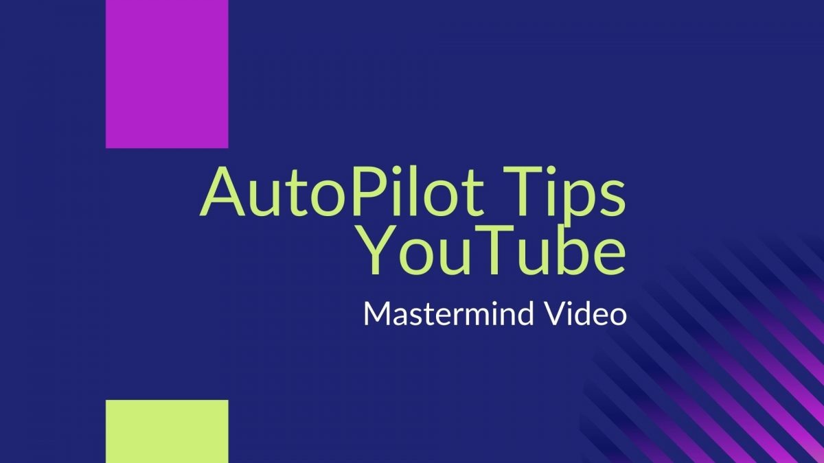 AutoPilot Tips – YouTube