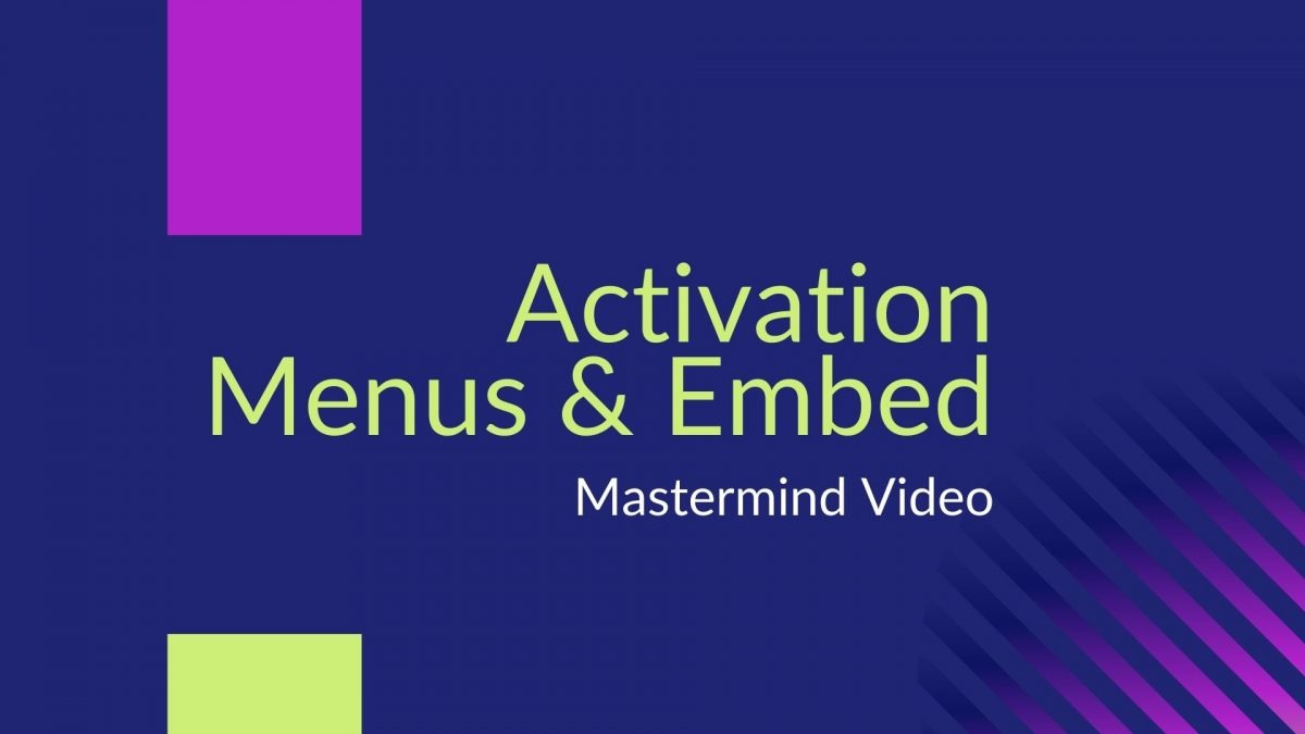 Activation – Menus & Embed