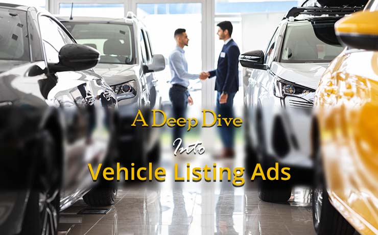 A Deep Dive Into Vehicle Listing Ads [Video]