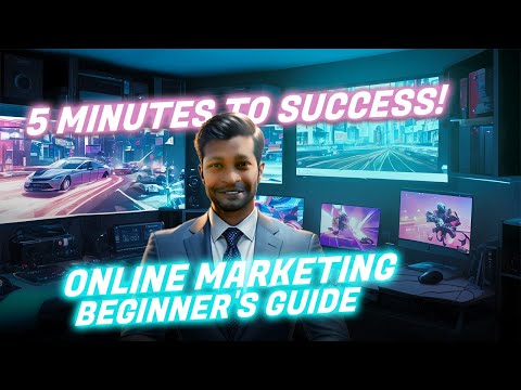 Online Marketing Beginner’s Guide (5 Minutes to Success!) [Video]