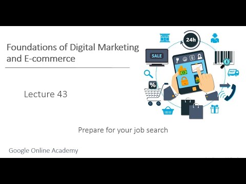 Digital Marketing & E-commerce – Lecture 43 : Prepare for your job search [Video]