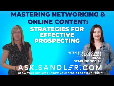 Mastering Networking & Online Content: Strategies for Effective Prospecting [Video]