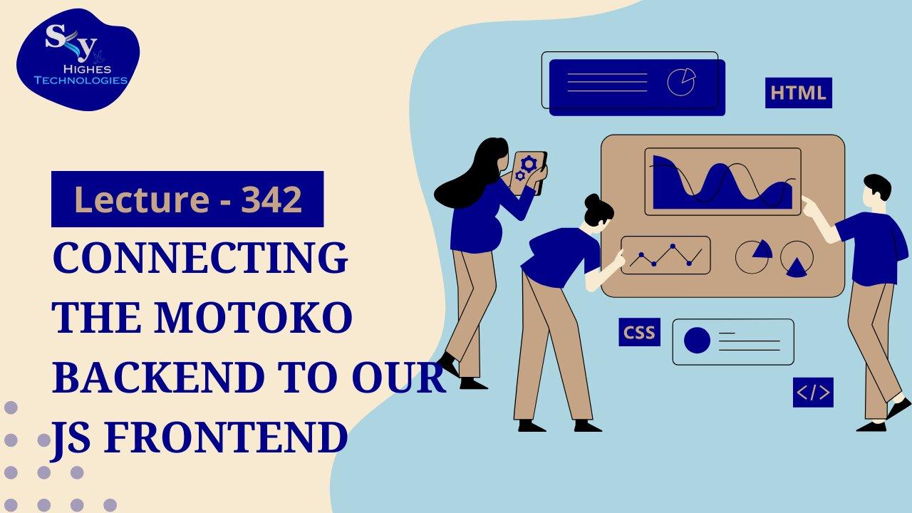 342. Connecting the Motoko Backend to our JS [Video]