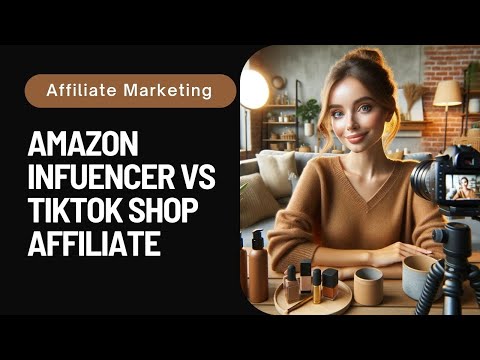 10 Reasons why The Amazon Influencer Program Might Be Better Than TikTok Shop Affiliate [Video]
