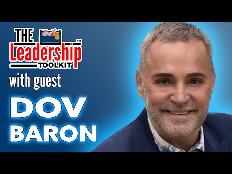 The Leadership Toolkit hosted by Mike Phillips with guest Dov Baron [Video]