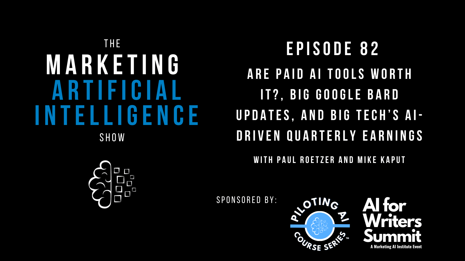 [The Marketing AI Show Episode 82]: Are Paid AI Tools Worth It?, Big Google Bard Updates, and Big Techs AI-Driven Quarterly Earnings [Video]