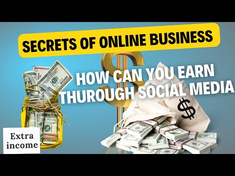 SECRETS OF ONLINE BUSINESS || How Can You Earn Thurough Social Media [Video]