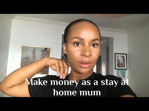 How To Make Money As A Stay At Home Mum [Video]