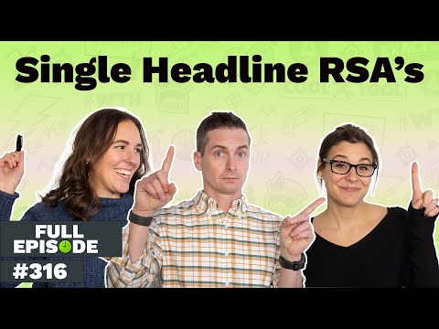 Single Headline RSAs, Campaign-Level Headlines, & More Google Ads Announcements [Video]