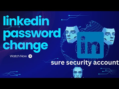 LinkedIn Password Change Tutorial: Secure Your Account Now! [Video]
