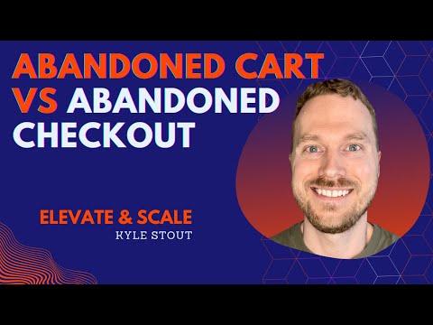 Abandoned Cart vs Abandoned Checkout | Elevate & Scale | Ecommerce Email Marketing [Video]