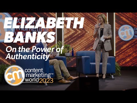 Elizabeth Banks on the Power of Authenticity [Video] | Internet Marketing NewsWatch