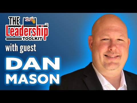 The Leadership Toolkit hosted by Mike Phillips with guest Dan Mason [Video]