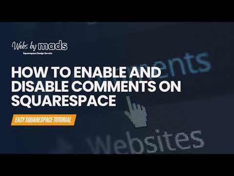 Quick Tutorial: How to enable and disable comments on Squarespace [Video]