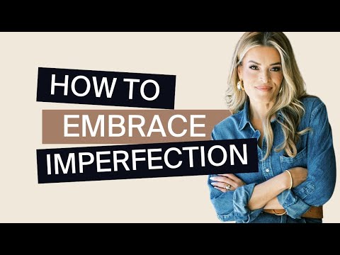 Embracing Imperfection [Video]