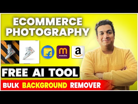 ECOMMERCE PHOTOGRAPHY FREE AI TOOL | Bulk Background Remover | Product Photography for Ecommerce [Video]