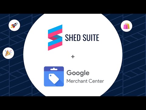 Shed Suite Google Merchant Center Setup [Video]