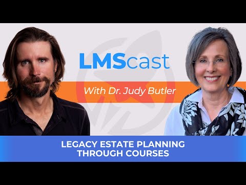 Legacy Estate Planning Planning Through Courses with Dr Judy Butler [Video]