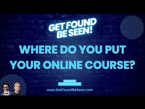 Where Do You Put Your Online Course? [Video]