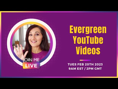Evergreen YouTube Videos