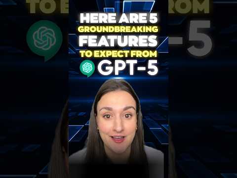 OpenAI GPT-5: 5 new groundbreaking features [Video]