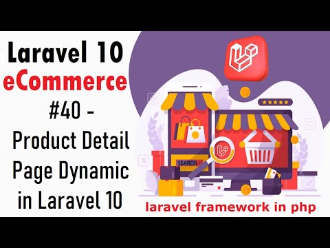 #40 Product Detail Page Dynamic in Laravel 10 | Laravel 10 E-Commerce [Video]