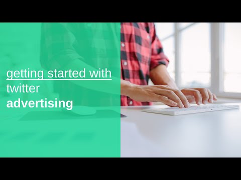 getting started with twitter advertising [Video]