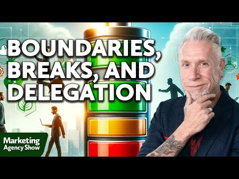 Boundaries, Breaks, and Delegation: Insights on Agency Leadership [Video]