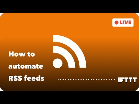 How to automate RSS feeds with IFTTT [Video]