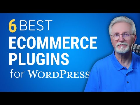 6 Best eCommerce Plugins for WordPress (2024) [Video]