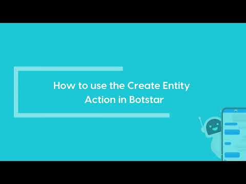 Create Entity Action For Botstar Workflow App [Video]