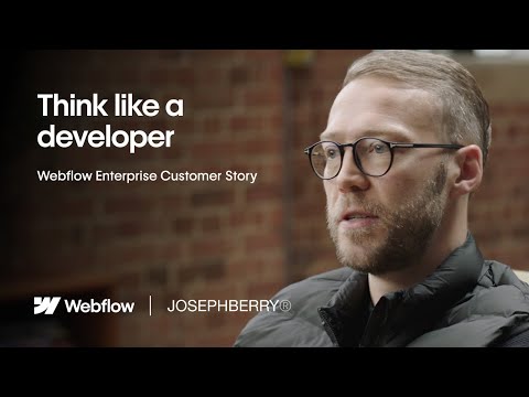 Think like a developer | Webflow customer story – Joseph Berry [Video]