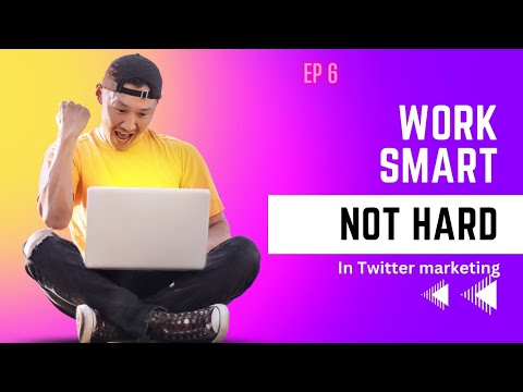WORK SMART NOT HARD IN TWITTER MARKETING | EP 6  | course bazaar [Video]