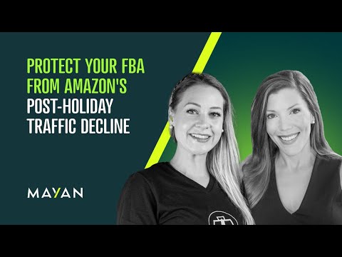 Protect Your Amazon FBA From Post-Holiday Traffic Decline [Video]