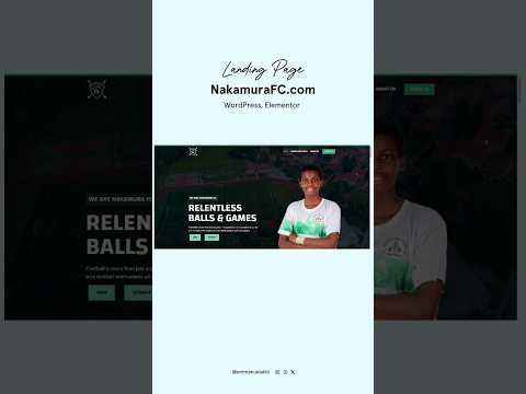 Landing page for NakamuraFC. Responsive Web Design layout. [Video]