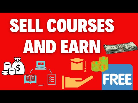 How to Make Money By Selling Courses For Free | Sell Courses And Earn For Free. [Video]
