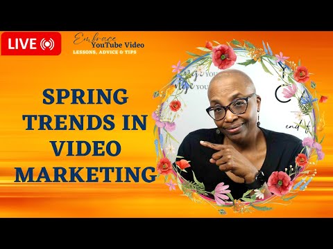 Spring Trends in Video Marketing