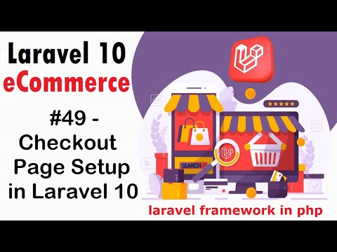 #49 Checkout Page Setup in Laravel 10 | Laravel 10 E-Commerce [Video]