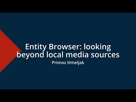 Entity Browser: looking beyond local media sources – Drupal Mountain Camp 2024 [Video]