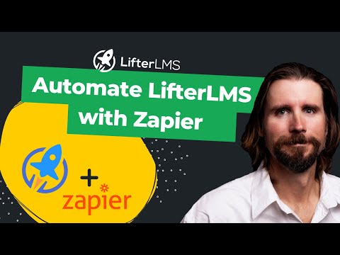 How To Use Zapier to Automate LifterLMS [Video]