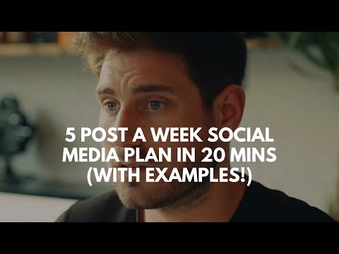 Social Media Plan In 20 Minutes For 5 Posts A Week (With Examples!) [Video]