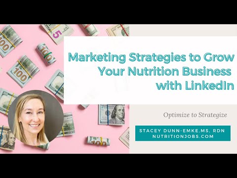 4 Marketing Strategies to Grow Your Nutrition Business with LinkedIn [Video]