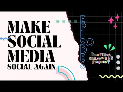 Make Social Media Social Again [Video]