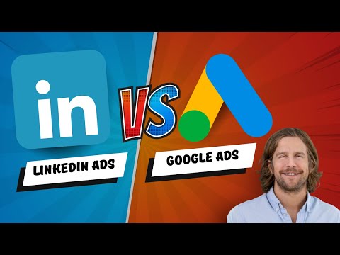 Google Ads vs. LinkedIn Ads (B2B Marketing) [Video]