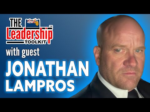 The Leadership Toolkit hosted by Mike Phillips with guest Jonathan Lampros [Video]