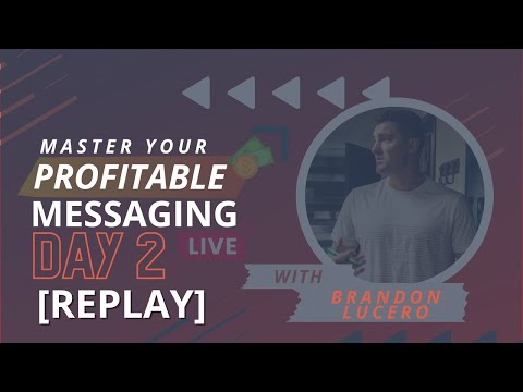 [REPLAY] Master Your Profitable Messaging – Day 2 [Video]