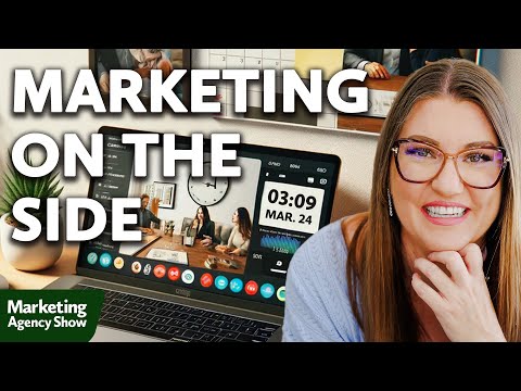 How to Build a Thriving Marketing Business While Working Full-Time [Video]