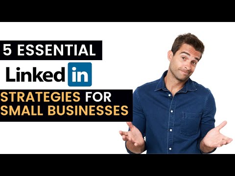 5 Essential LinkedIn Strategies for Small Businesses | Linkedin for Business | Linkedin Guru [Video]