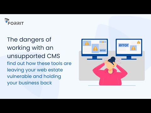 The Dangers of Working With an Unsupported Content Management System [Video]