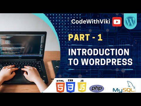 #part_1 WordPress Tutorial | Introduction To WordPress | About, History, Installation [Video]